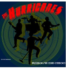 The Hurricanes - Risque De Choc