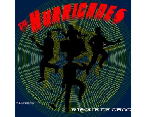 The Hurricanes - Risque De Choc