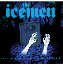 The Icemen - Rest in Peace