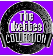 The Ikettes - The Ikettes Collection