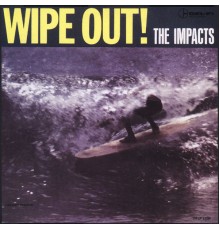 The Impacts - Wipe Out