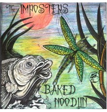 The Imposters - Baked Noodlin'