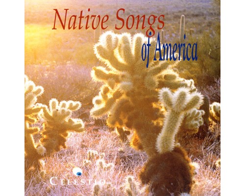 The Indians, The Sioux Company - Native Songs Of America The Indians, The Sioux Company - Native Songs Of America
