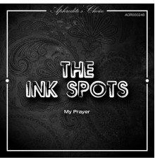 The Ink Spots - My Prayer