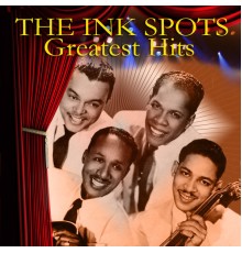 The Ink Spots - Greatest Hits