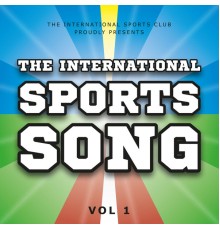 The International Sports Club - The International Sports Song Vol 1