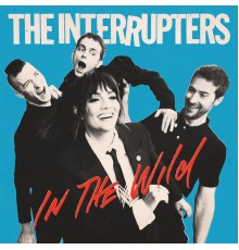 The Interrupters - In The Wild