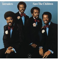 The Intruders - Save the Children