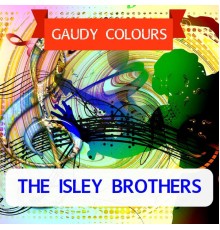 The Isley Brothers - Gaudy Colours