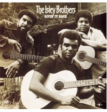 The Isley Brothers - Givin' It Back