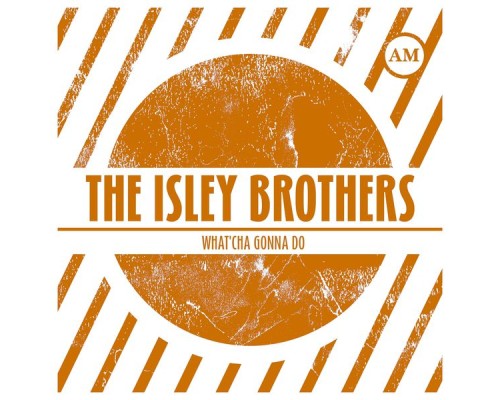The Isley Brothers - What'cha Gonna Do The Isley Brothers - What'cha Gonna Do