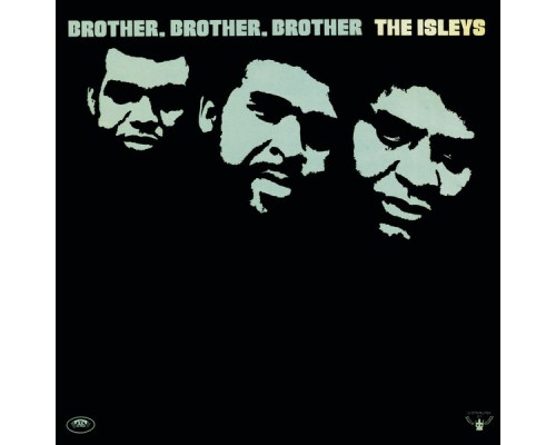 The Isley Brothers - Brother, Brother, Brother The Isley Brothers - Brother, Brother, Brother