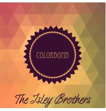 The Isley Brothers - Colorbomb