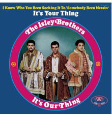 The Isley Brothers - It's Our Thing