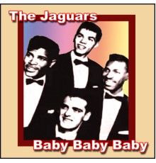 The Jaguars - Baby Baby Baby