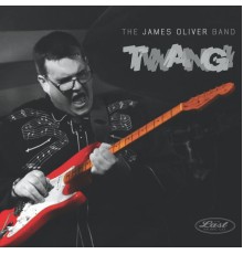 The James Oliver Band - Twang