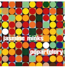 The Jasmine Minks - Popartglory