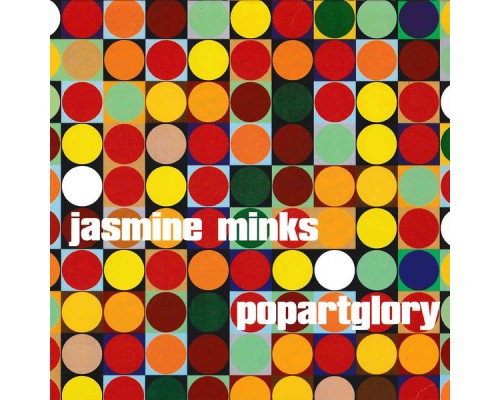 The Jasmine Minks - Popartglory