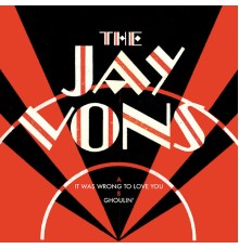 The Jay Vons - It Was Wrong to Love You B/W Ghoulin'