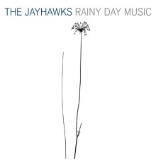 The Jayhawks - Rainy Day Music