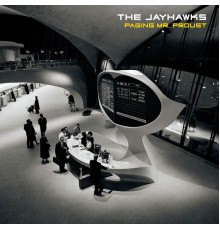 The Jayhawks - Paging Mr. Proust