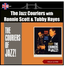 The Jazz Couriers With Ronnie Scott And Tubby Hayes - The Couriers of Jazz (Album of 1958)