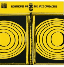 The Jazz Crusaders - Lighthouse '68