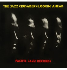 The Jazz Crusaders - Lookin' Ahead