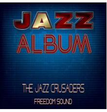 The Jazz Crusaders - Freedom Sound