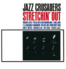 The Jazz Crusaders - Stretchin' Out