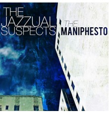 The Jazzual Suspects - The Maniphesto