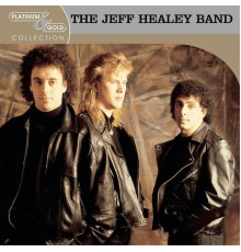 The Jeff Healey Band - Platinum & Gold Collection