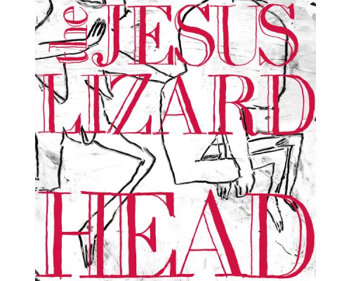 The Jesus Lizard - Head