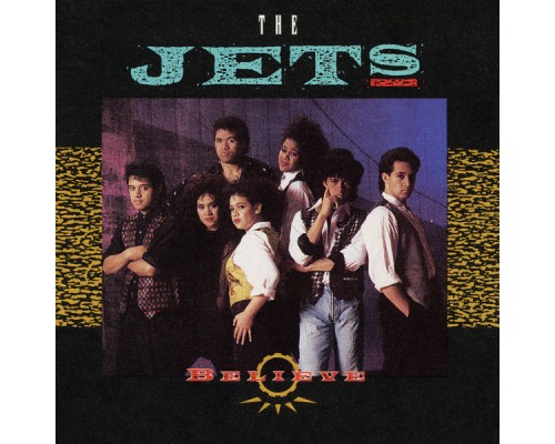 The Jets - Believe