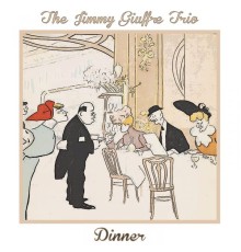 The Jimmy Giuffre Trio - Dinner