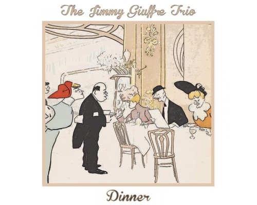 The Jimmy Giuffre Trio - Dinner