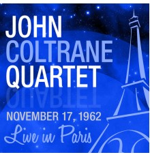 The John Coltrane Quartet - Live in Paris
