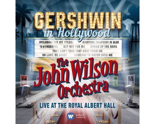 The John Wilson Orchestra - Gershwin in Hollywood (Live) (HD)