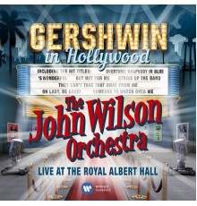 The John Wilson Orchestra - Gershwin in Hollywood (Live) (MfiT)