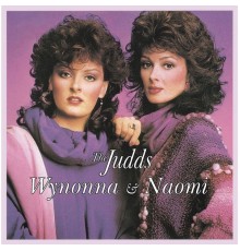 The Judds - Wynonna & Naomi