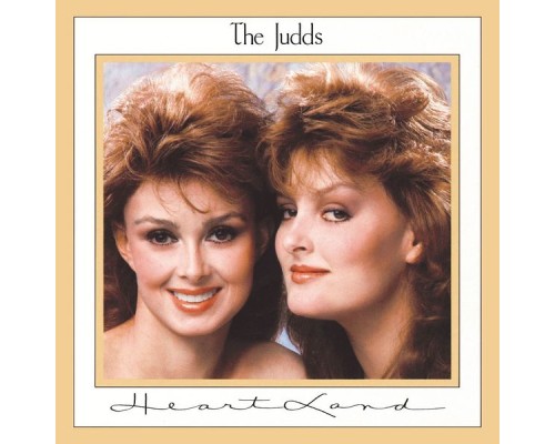 The Judds - Heartland