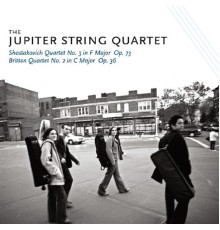 The Jupiter String Quartet - Shostakovich Quartet No. 3 In F Major Op. 73; Britten Quartet No. 2 In C Major Op. 36