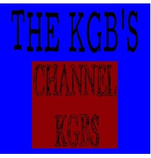 The KGB's - Channel Kgbs