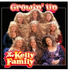 The Kelly Family - Growin' Up