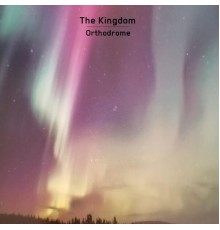 The Kingdom - Orthodrome