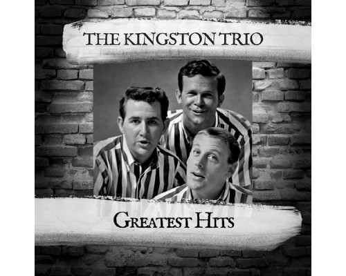 The Kingston Trio - Greatest Hits