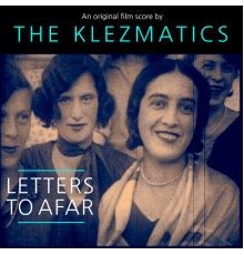 The Klezmatics - Letters to Afar