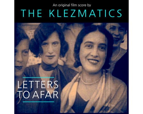 The Klezmatics - Letters to Afar