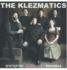 The Klezmatics - Apikorsim