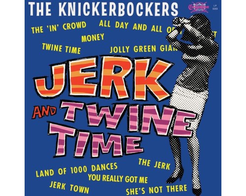 The Knickerbockers - Jerk & Twine